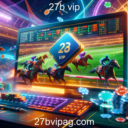 Descubra a Emoção do Betting Virtual no 27b vip